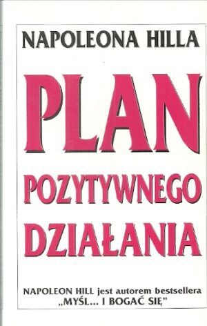Napoleona Hilla - Plan pozytywnego działania