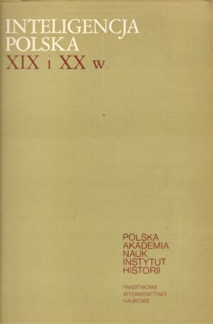 Inteligencja polska XIX i XX w. Studia.