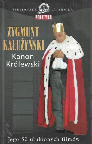 Kanon Królewski. Jego 50 ulubionych filmów.