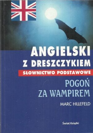 Angielski z dreszczykiem - słownictwo podstawowe: pogoń za wampirem