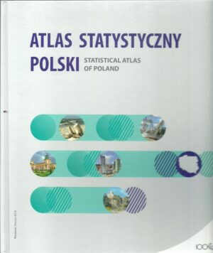 Atlas statystyczny Polski. Statistical atlas of Poland.