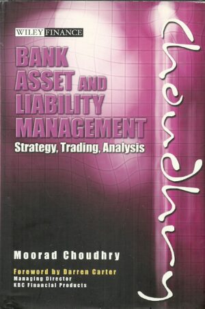 Bank asset and liability management. Strategy, Trading, Analysis.