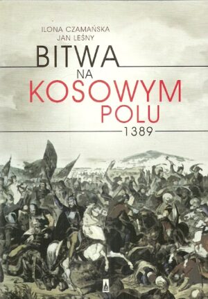 Bitwa na Kosowym Polu 1389