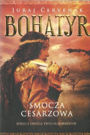 Bohatyr - księga druga: smocza cesarzowa