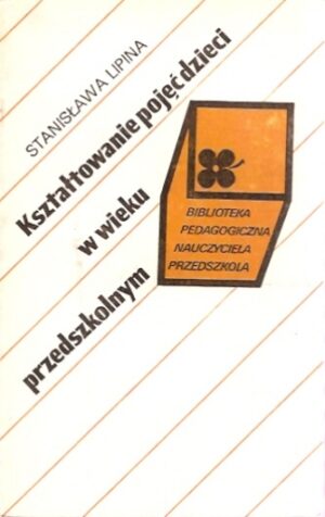 Kształtowanie pojęć w wieku przedszkolnym