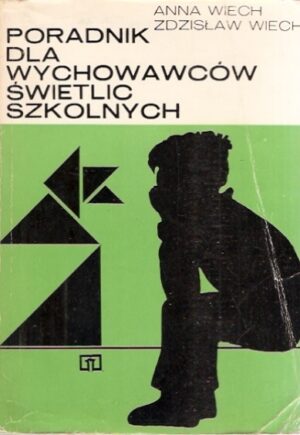 Poradnik dla wychowawców świetlic szkolnych