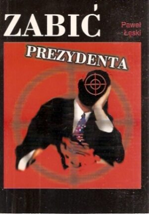 Zabić Prezydenta