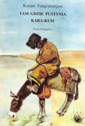 Tam gdzie pustynia Kara-Kum