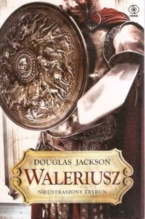 Waleriusz - Nieustraszony Trybun