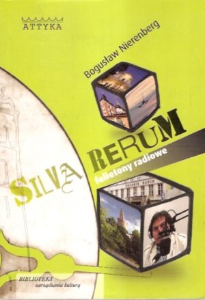 Silva Rerum - felietony radiowe
