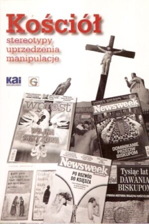Kościół stereotypy uprzedzenia manipulacje