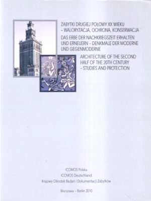 Zabytki drugiej połowy XX wieku - waloryzacja, ochrona, konserwacja
