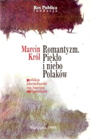 Romantyzm. Piekło i niebo Polaków