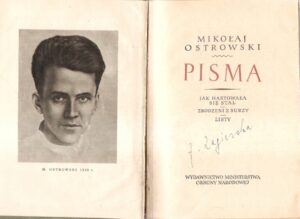 Pisma: Jak hartowała się stal / Zrodzeni z burzy / Listy
