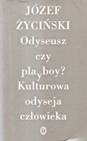 Odyseusz czy playboy? Kulturowa odyseja człowieka