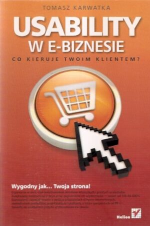 Usability w e-biznesie. Co kieruje twoim klientem?