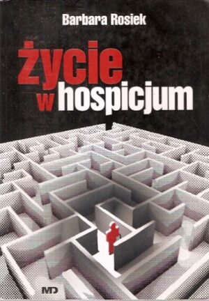 Życie w hospicjum