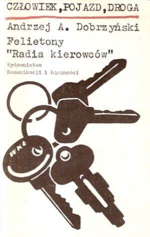 Człowiek, pojazd, droga - Felietony "Radia kierowców"