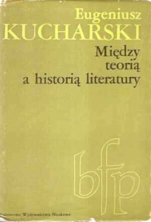 Między teorią a historią literatury