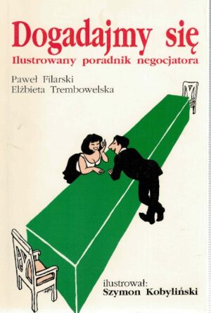 Dogadajmy się. Ilustrowany poradnik negocjatora