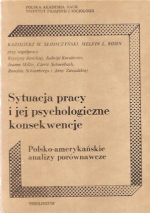 Sytuacja pracy i jej psychologiczne konsekwencje