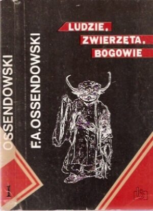Ludzie, zwierzęta, bogowie (tom 1)