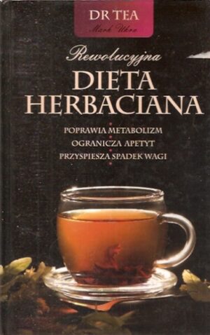 Rewolucyjna dieta herbaciana