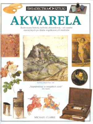 Świadectwa sztuki - Akwarela