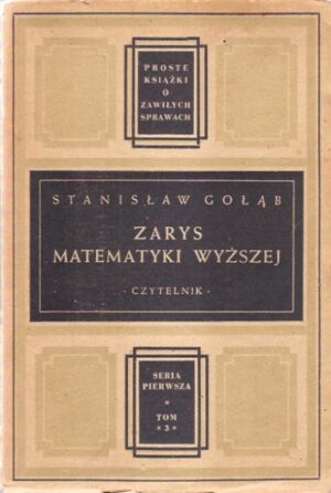 Zarys matematyki wyższej dla początkujących i samouków (seria pierwsza, tom III)