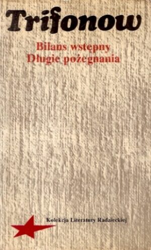 Bilans wstępny. Długie pożegnania