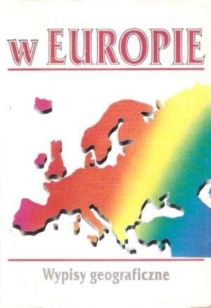 W Europie. Wypisy geograficzne