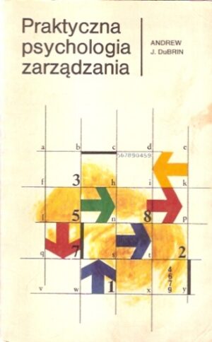 Praktyczna psychologia zarządzania