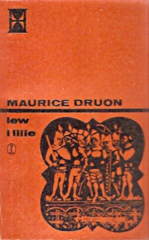 Lew i lilie (seria: Królowie przeklęci)