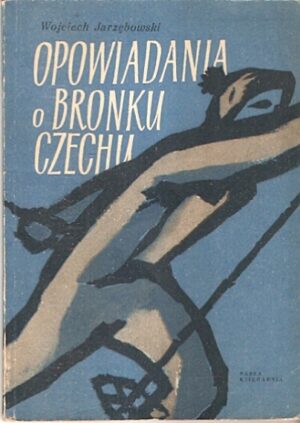 Opowiadania o Bronku Czechu