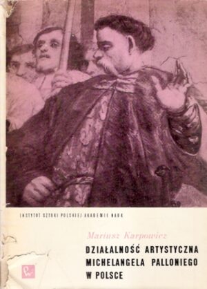 Działalność artystyczna Michaelangela Palloniego w Polsce