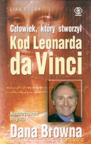 Człowiek, który stworzył Kod Leonarda da Vinci