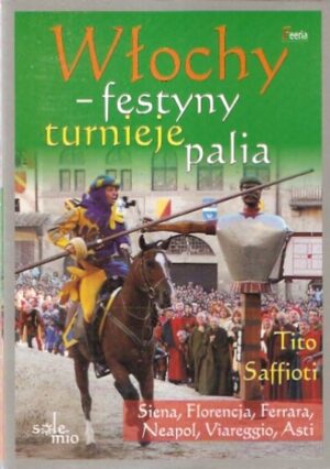 Włochy - festyny, turnieje, palia