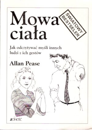 Mowa ciała - Jak odczytywać myśli innych ludzi z ich gestów