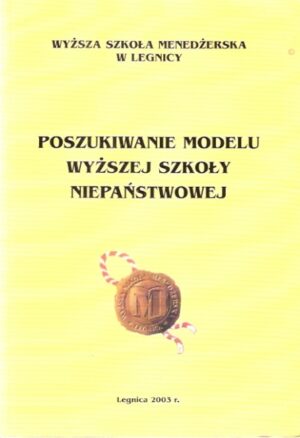 Poszukiwanie modelu Wyższej Szkoły Niepaństwowej