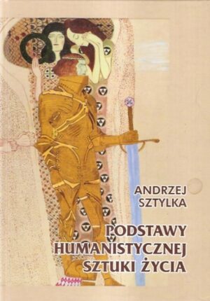 Podstawy humanistycznej sztuki życia