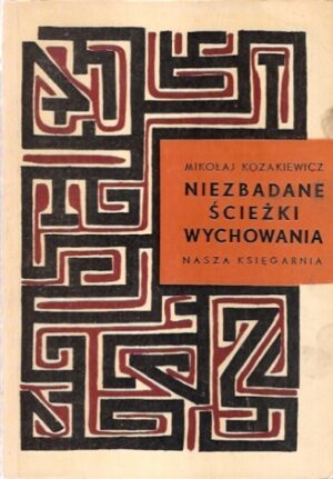 Niezbadane ścieżki wychowania