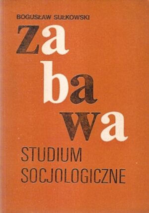 Zabawa - studium socjologiczne