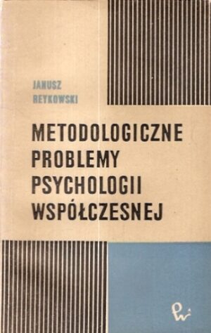Metodologiczne problemy psychologii współczesnej