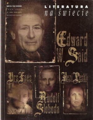 Literatura na świecie 9-10/2008 [446-447]. Edward W. Said, Rudolf Sloboda, Hezi Peskli, Urs Faes