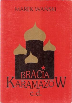 Bracia Karamazow c.d.