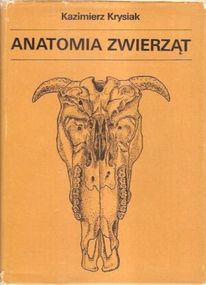 Anatomia zwierząt (Tom I): Aparat ruchowy
