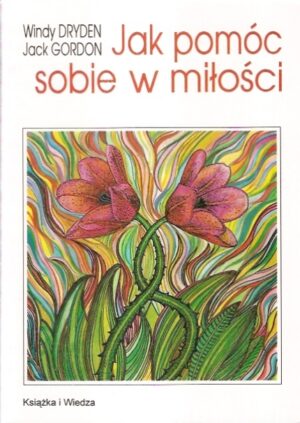 Jak pomóc sobie w miłości