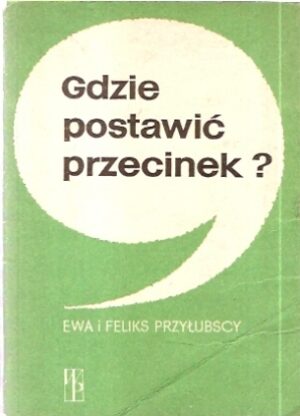 Gdzie postawić przecinek?