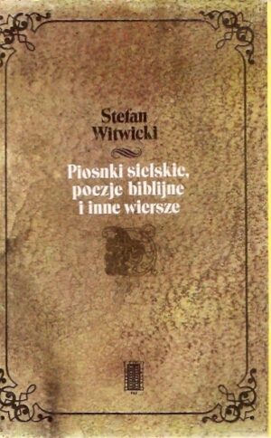 Piosnki sielskie, poezje biblijne i inne wiersze