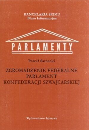 Parlamenty: Zgromadzenie Federalne Parlament Konfederacji Szwajcarii